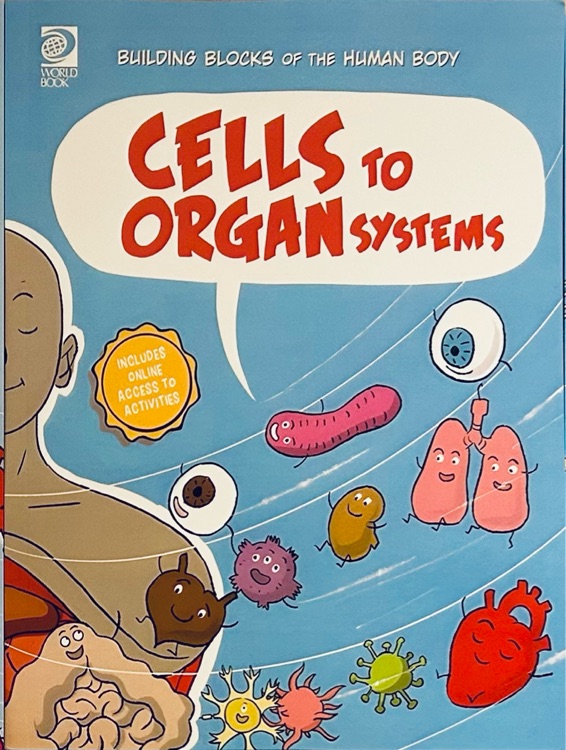 Cells to Organ Systems