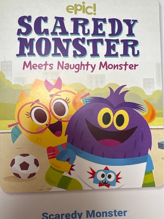 Scaredy monster meets naughty monster