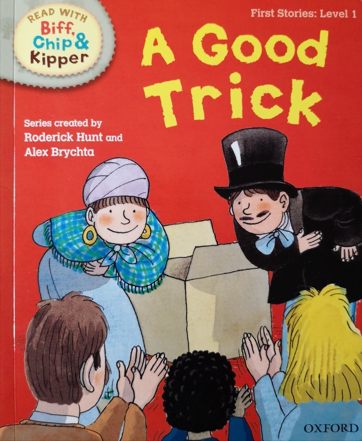 ORT L1 : A Good Trick
(Oxford Reading Tree)(First Stories)