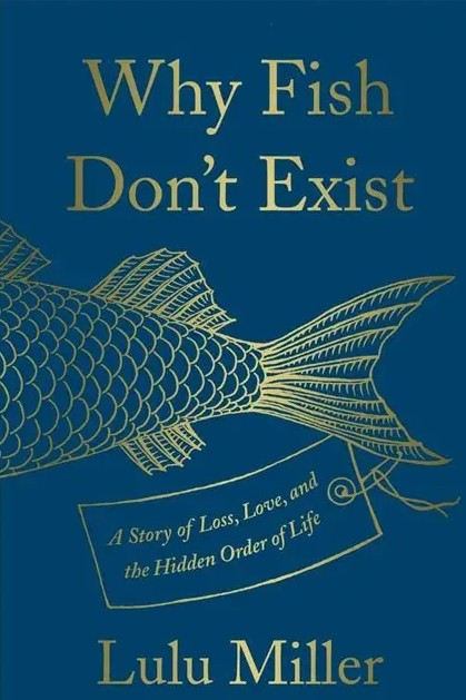 Why Fish Don't Exist
