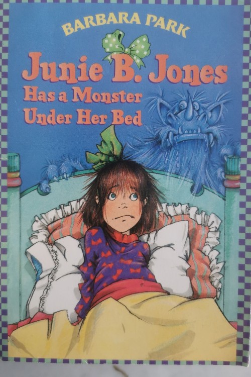 Junie B. Jones#8  Has a Monster Under Her Bed