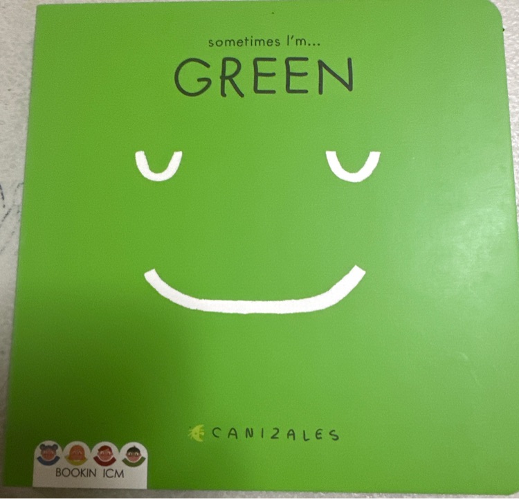 Sometimes I'm green