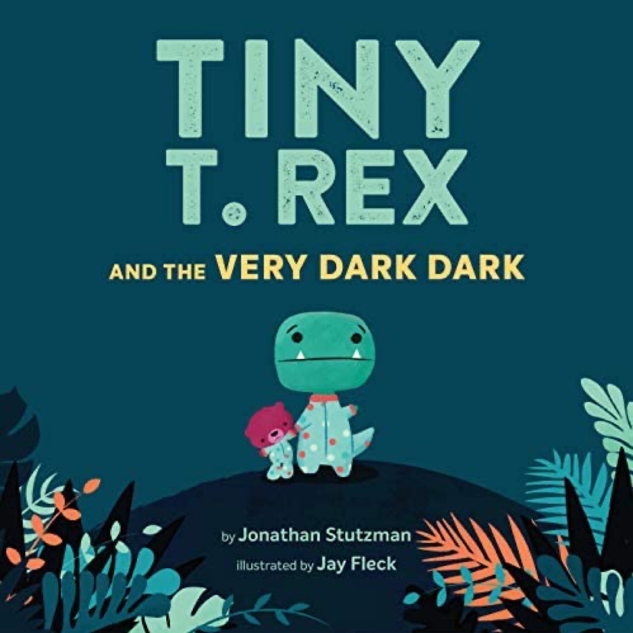 Tiny T. Rex: The Very Dark Dark