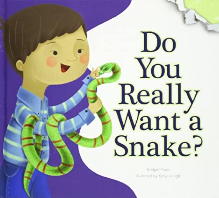 Do You Really Want a Snake? (Do You Really Want a Pet?)