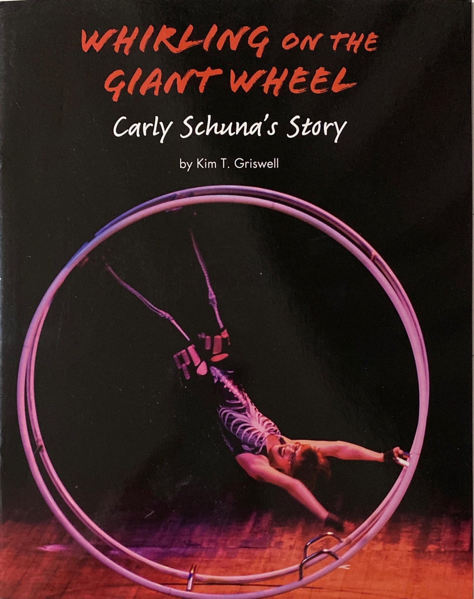 Whirling on the Giant Wheel Carly Schuna's story