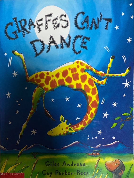 Giraffes Can't Dance By Giles Andreae