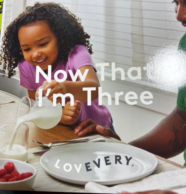 Now That I'm three