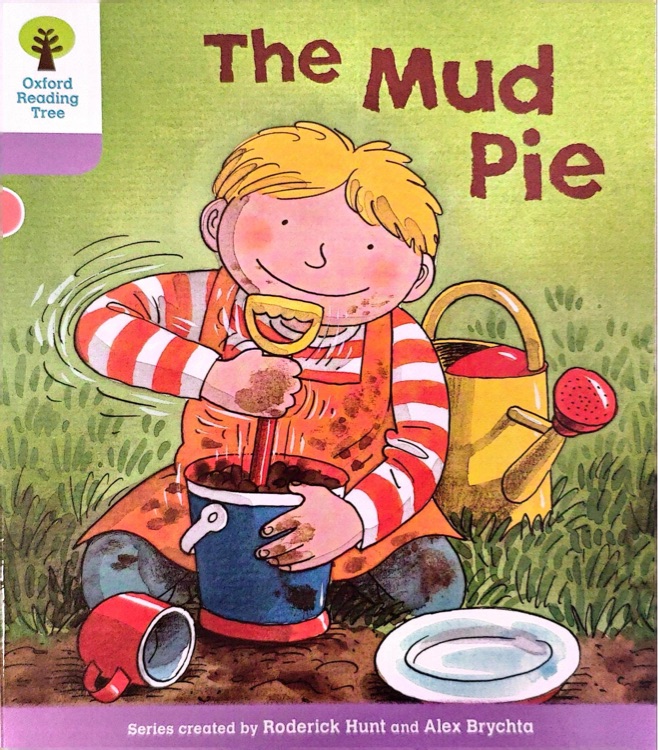 Oxford Level 1+ :The Mud Pie