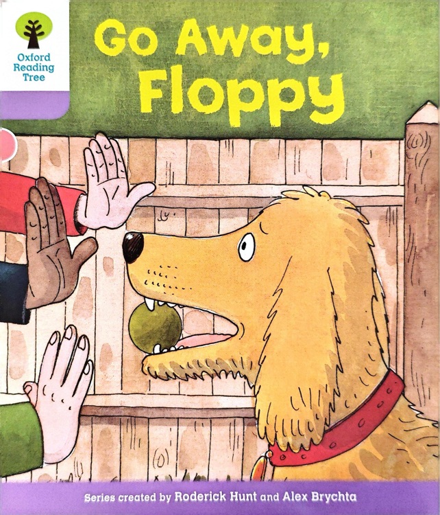 Oxford Level 1+ :Go away,floppy