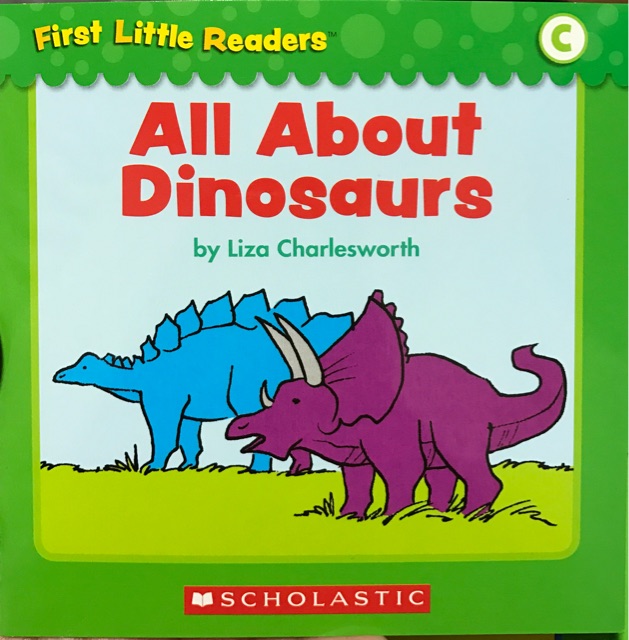 First Little Readers level C: All about dinosaurs