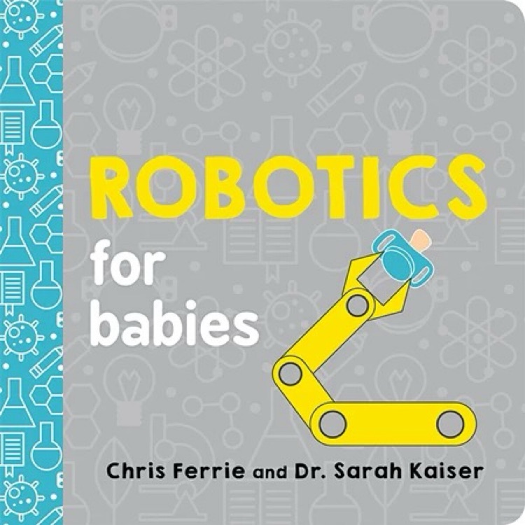 Baby University: Robotics for Babies