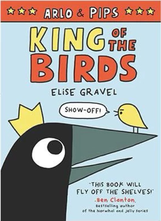 Arlo & Pips #1: King of the birds