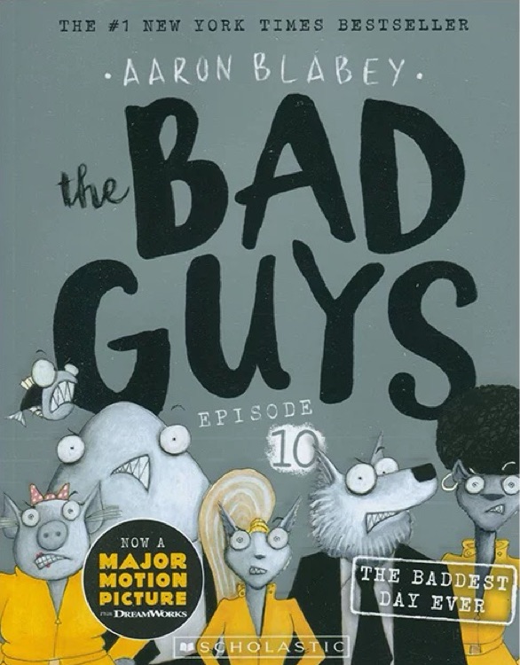 The Bad Guys #10: The Baddest Day Ever