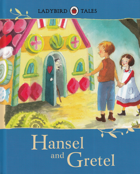 Hansel and Gretel (Ladybird Tales)