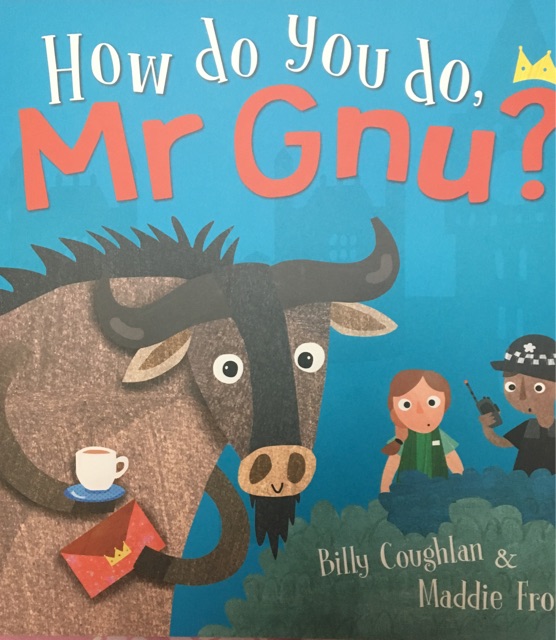 How  do you do.Mr Gnu?