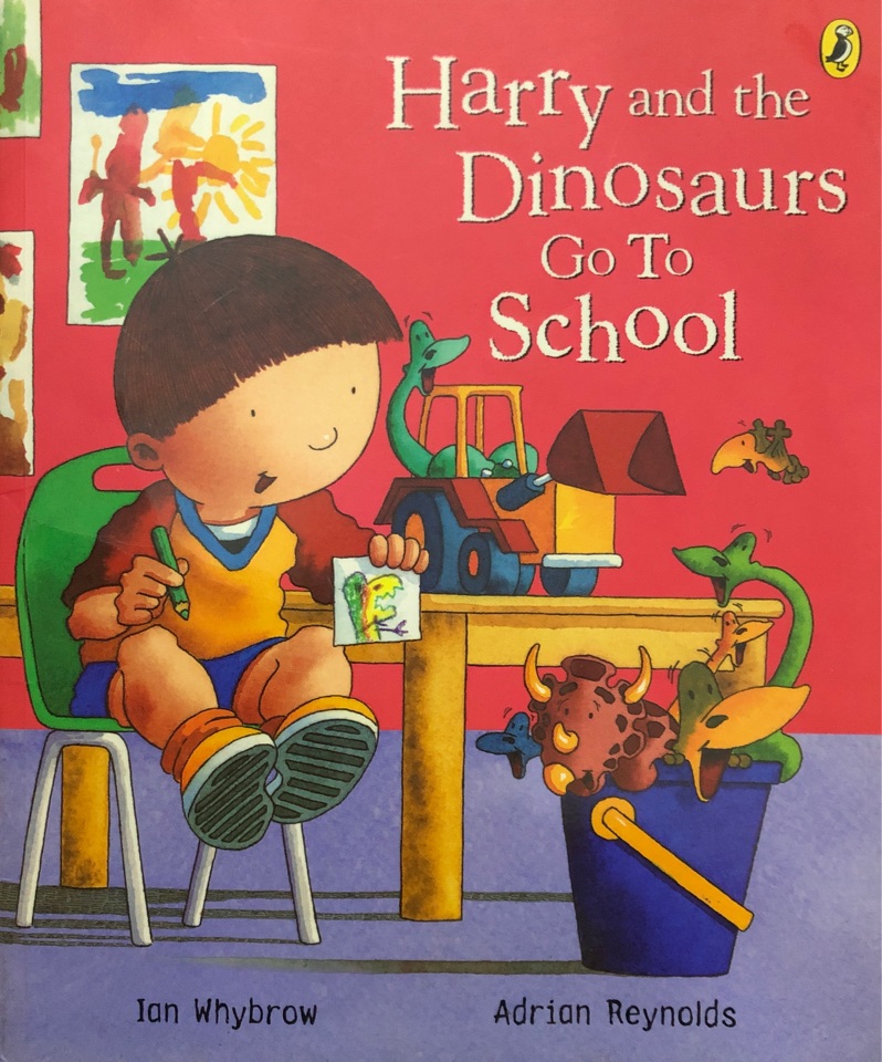 Harry and the Dinosaurs Go to School