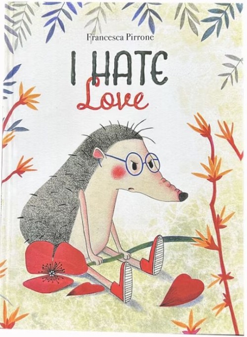 I hate love