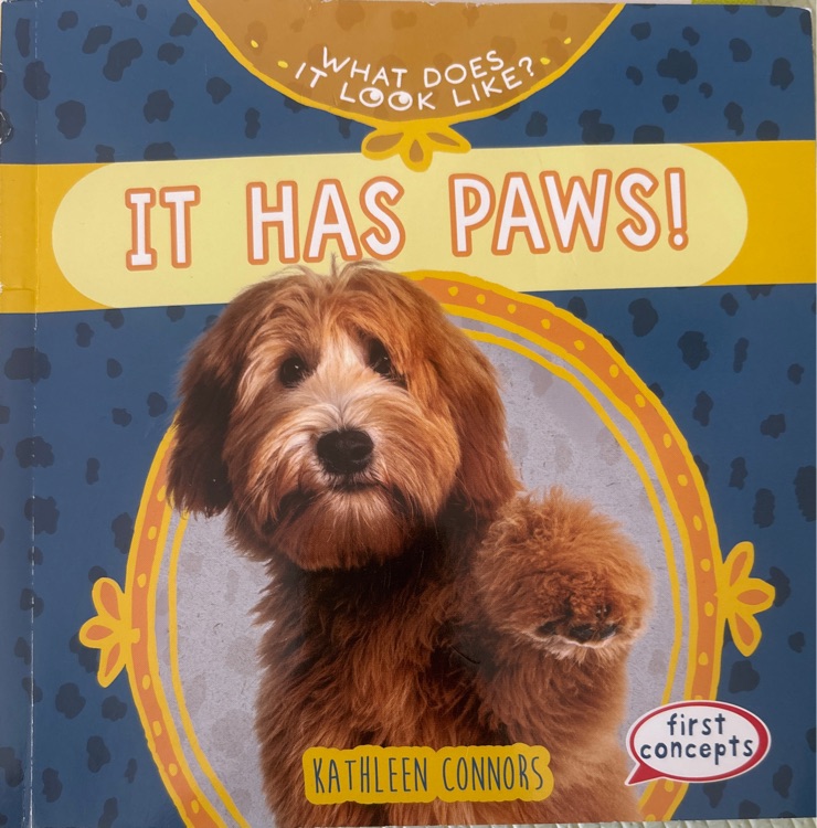 It has paws