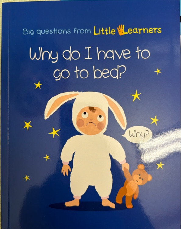 Why do I have to go to bed