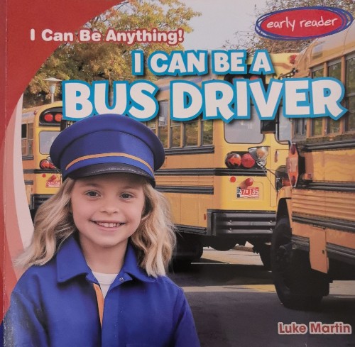 I can be a bus driver