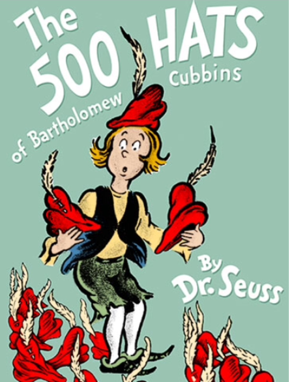 The 500 Hats of Bartholomew Cubbins (Classic Seuss)