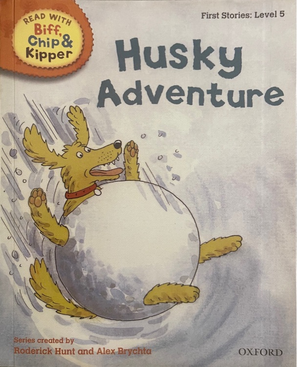 ORT L5 : Husky Adventure?? (Oxford Reading Tree)(First Stories)