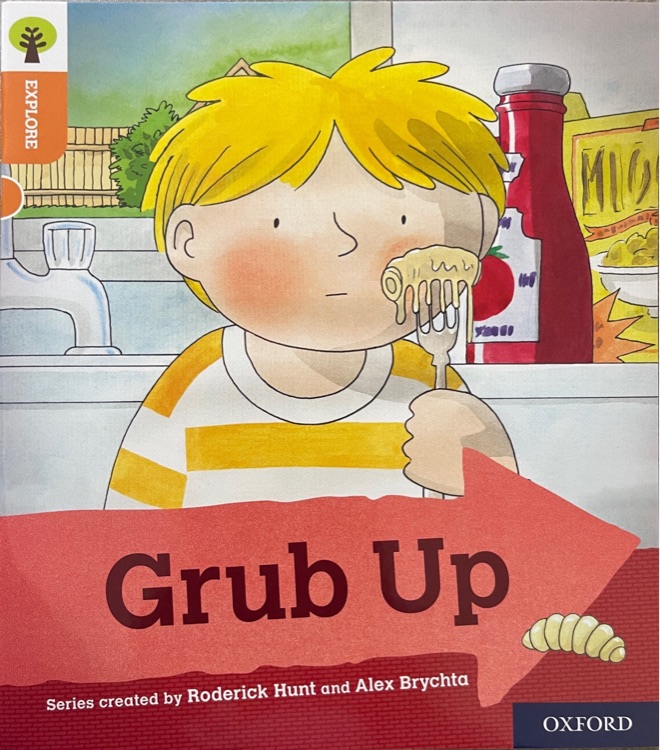 ORT L6 : Grub Up (Oxford Reading Tree Explore)(Fiction)