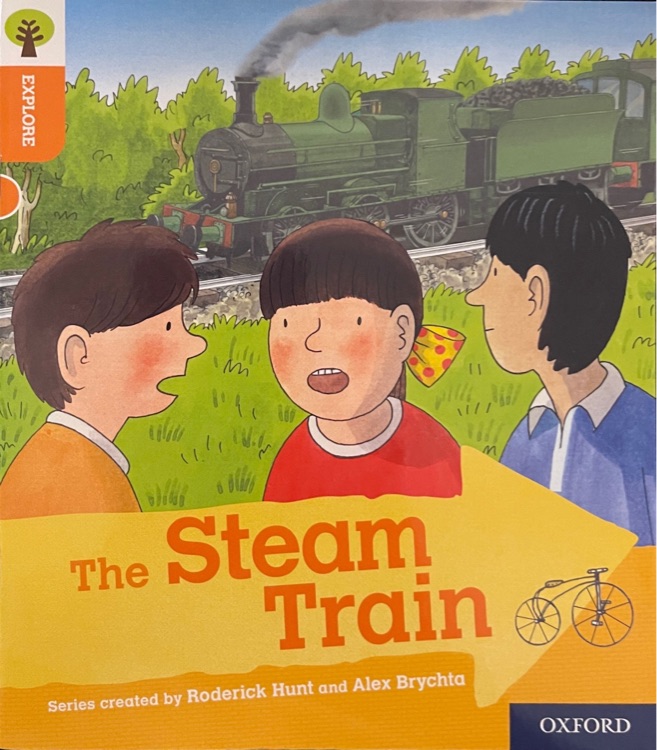ORT L6 : The Steam Train (Oxford Reading Tree Explore)(Fiction)