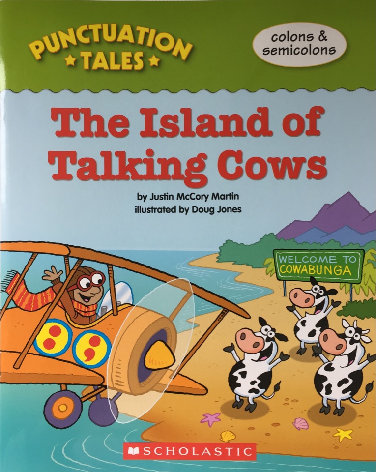 The Island of Talking Cows (Punctuation Tales, Colons and Semicolons)