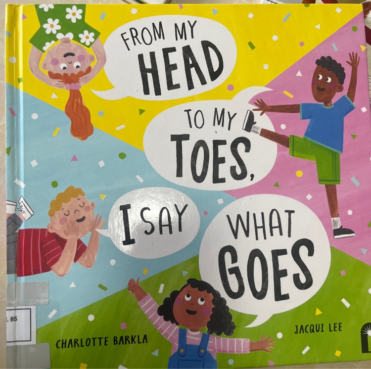 From my head to my toes, I say what goes