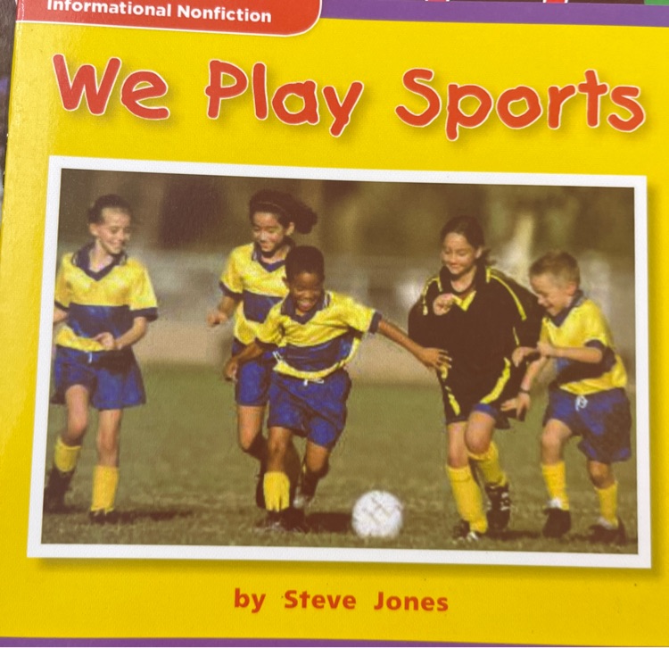 We Play Sports (Informational Nonfiction; Science)