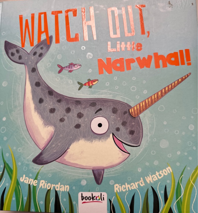 Watch out.little narwhal