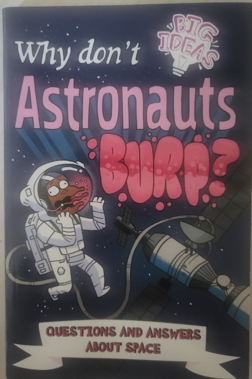 Why don't Astronauts burp?