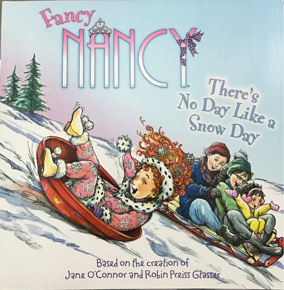 Fancy Nancy: There's No Day Like a Snow Day