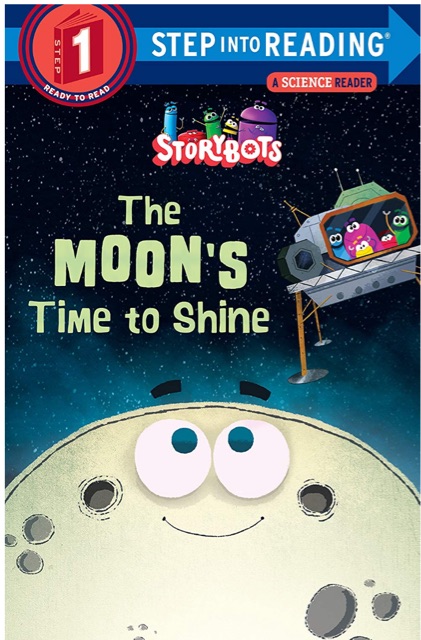 The Moon's Time to Shine (StoryBots) (Step into Reading)