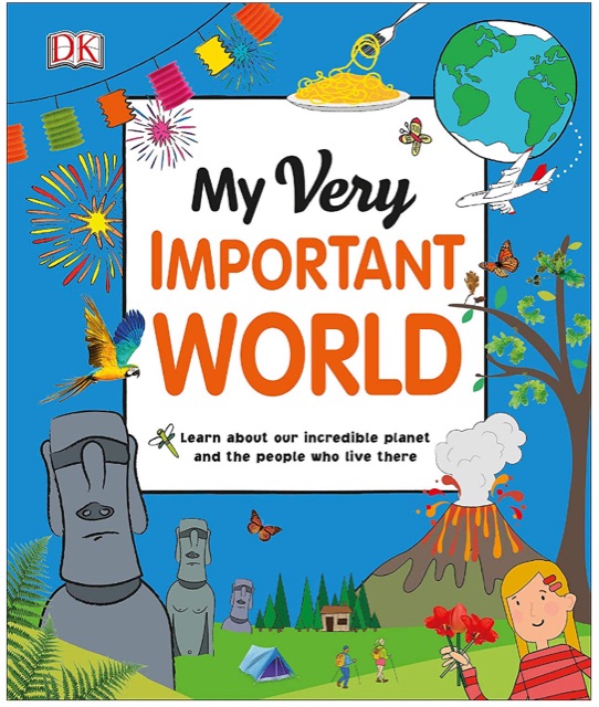 My Very Important World: For Little Learners who want to Know about the World (My Very Important Encyclopedias)