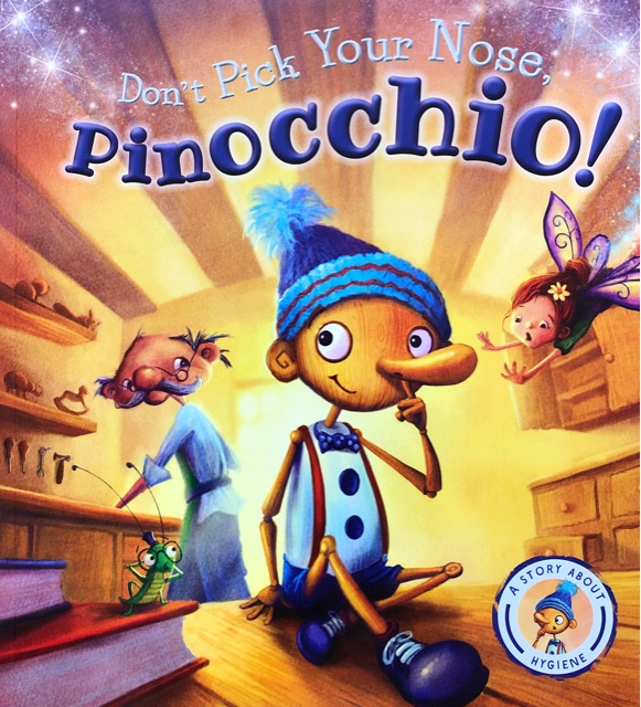 Fairytales Gone Wrong: Don't Pick Your Nose, Pinocchio!