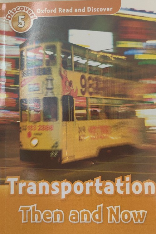 oxford read and discover 5 transportation then and now