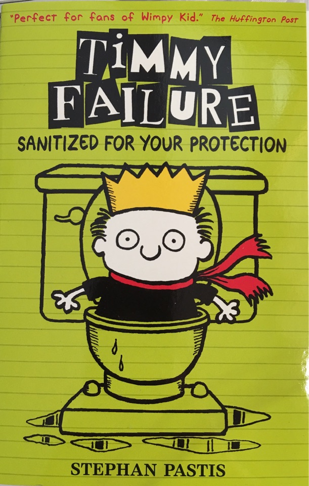 Timmy Failure#4:Sanitized For Your Protection