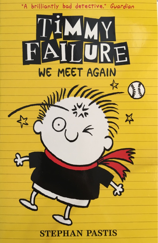 Timmy Failure#3:We Meet Again