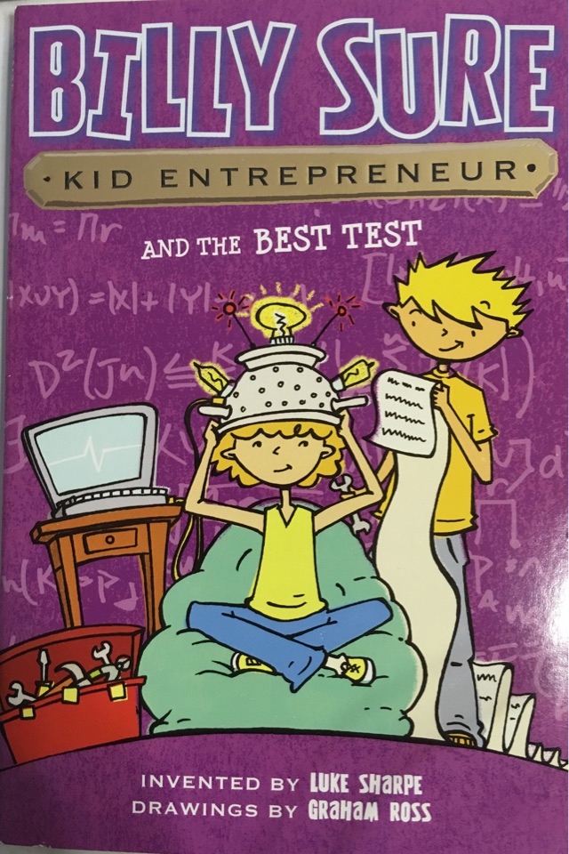 Billy Sure Kid, Entrepreneur#4:Billy Sure, Kid Entrepreneur And The Best Test