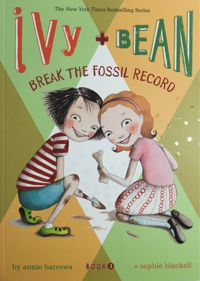 Ivy And Bean#3:Break The Fossil Record