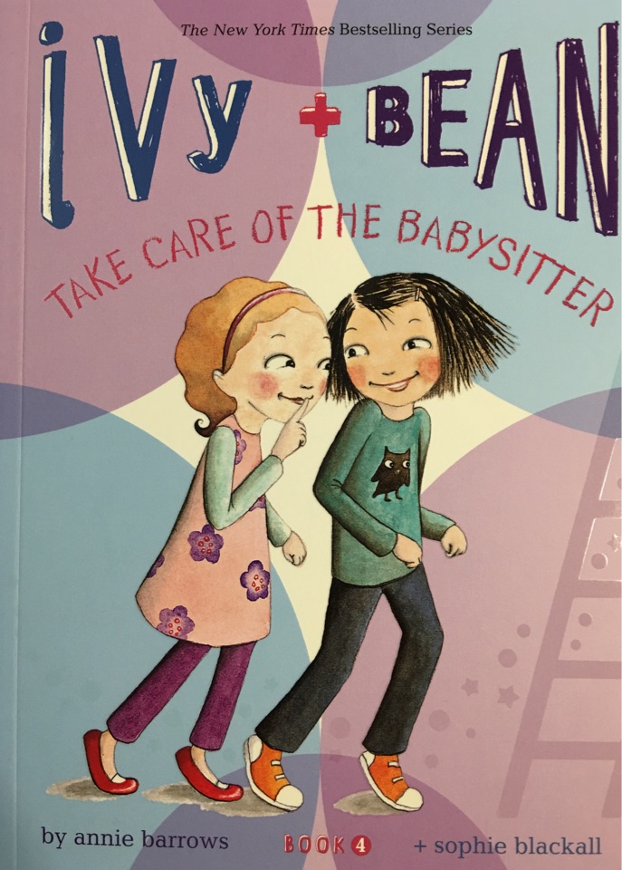 Ivy And Bean#4:Ivy And Bean Take care Of The Babysitter