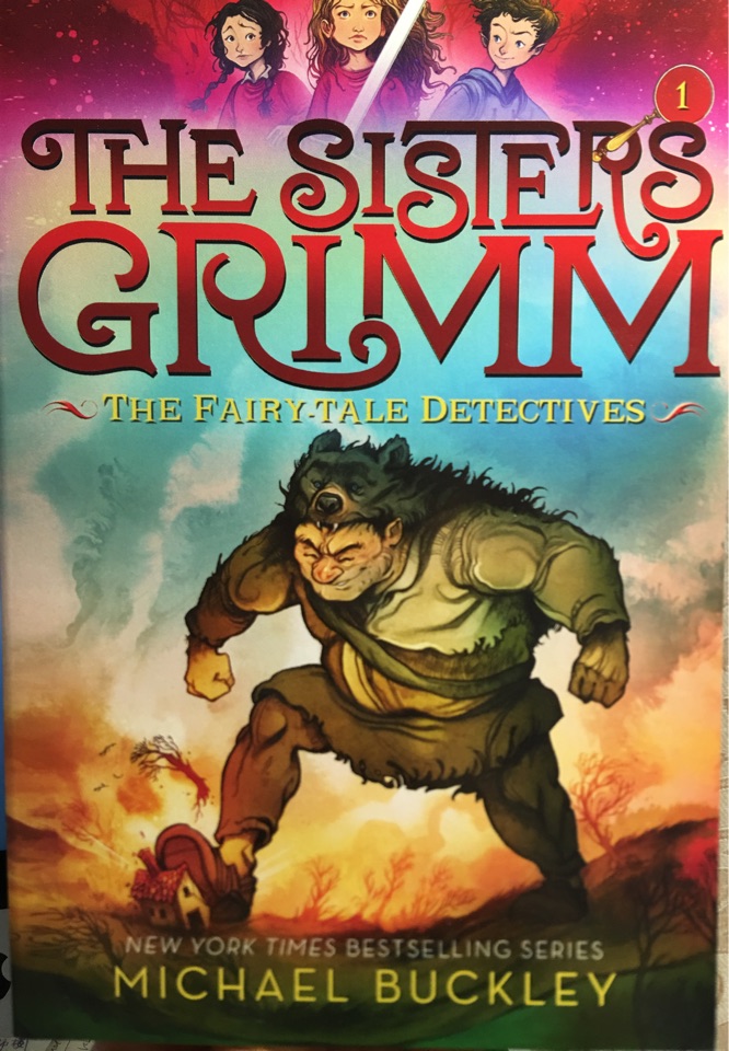 The Sisters Grimm#1:The Fairy Tale Detectives