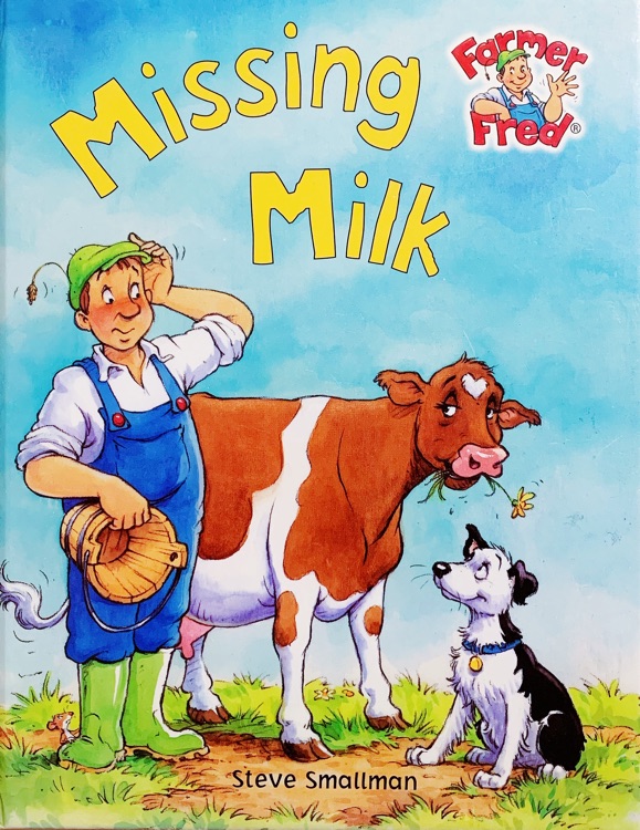 Missing Milk (Farmer Fred Stories S.)