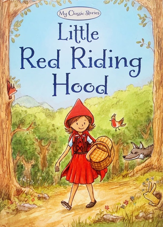 Little Red Riding Hood(my classic stories)