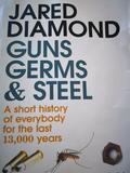 Guns, Germs and Steel: Short History of Everybody for Last 13,000 Years