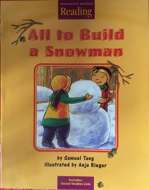 Houghton Mifflin Reading: The Nation's Choice: Little Big Book Grade K Theme 6 - All to Build a Snowman