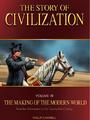The Story of Civilization: Volume III-The Making of the Modern World