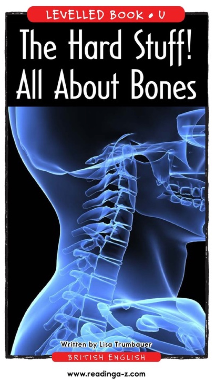 The Hard Stuff! All About Bones(RAZ U)